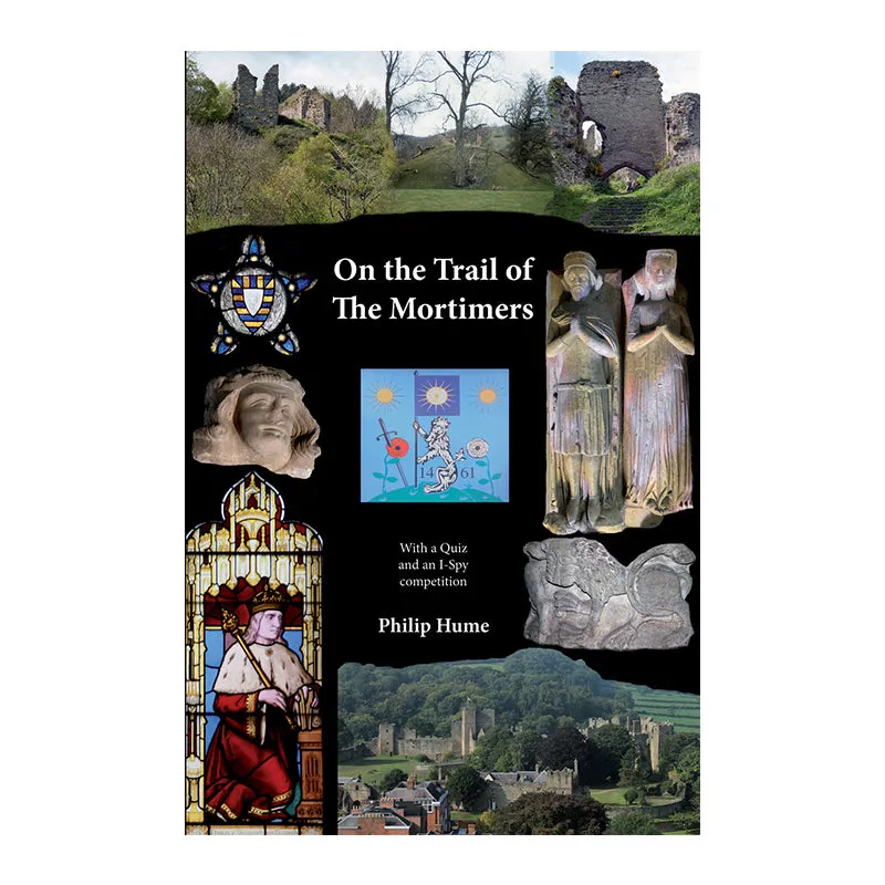 Logaston On the Trail of the Mortimers